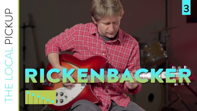 The Local Pickup Episode 3 Thumbnail Rickenbacker