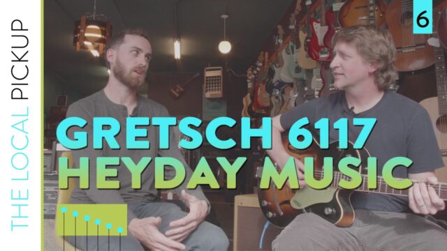 The Local Pickup Episode 6 Thumbnail Gretsch 6117