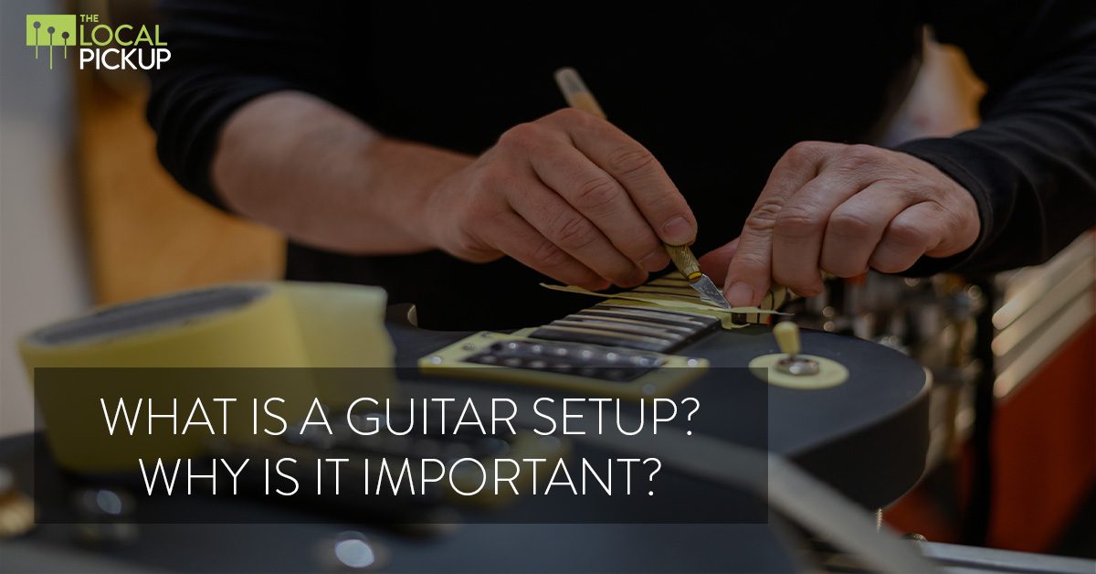 What is a Guitar Setup